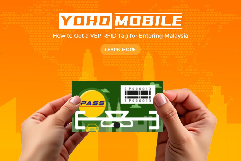 How to Get a VEP RFID Tag for Entering Malaysia